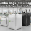 Jumbo Bags (FIBC Bags): Complete Guide, Types, Sizes & Manufacturing