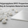 What Is Polypropylene (PP)? Properties, Uses, Safety & Complete Material Guide